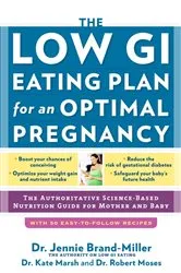 Book cover of The Low GI Eating Plan for an Optimal Pregnancy: The Authoritative Science-Based Nutrition Guide for Mother and Baby by Jennie Brand-Miller