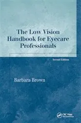 Book cover of The Low Vision Handbook for Eyecare Professionals (2nd ed.) by Barbara Brown