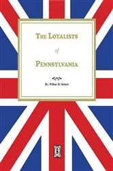 Book cover of The Loyalists of Pennsylvania by Wilbur H. Siebert