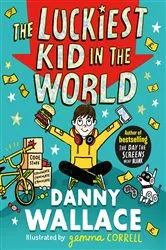 Book cover of The Luckiest Kid in the World by Danny Wallace