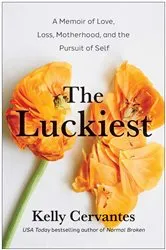 Book cover of The Luckiest by Kelly Cervantes