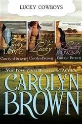 Book cover of The Lucky Cowboys Series by Carolyn Brown