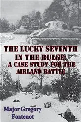Book cover of The Lucky Seventh in the Bulge: A Case Study for the Airland Battle by Unknown