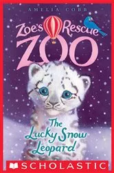 Book cover of The Lucky Snow Leopard (Zoe's Rescue Zoo #4) by Amelia Cobb