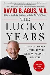 Book cover of The Lucky Years by David B. Agus