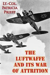 Book cover of The Luftwaffe And Its War Of Attrition by Unknown