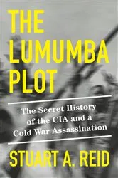 Book cover of The Lumumba Plot by Stuart A. Reid