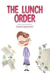Book cover of The Lunch Order by Sharee Hayley-Xerri