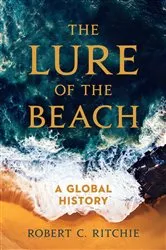 Book cover of The Lure of the Beach by Robert C. Ritchie