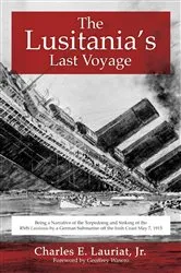 Book cover of The Lusitania's Last Voyage by Charles E. Lauriat