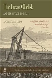 Book cover of The Luxor Obelisk and Its Voyage to Paris by Jean-Babtiste Apollinaire Lebas