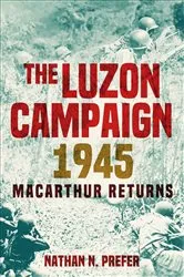 Book cover of The Luzon Campaign 1945 by Nathan N. Prefer