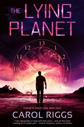 Book cover of The Lying Planet by Carol Riggs
