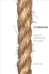 Book cover of The Lyncher In Me by Warren Read