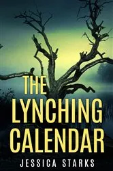 Book cover of The Lynching Calendar by Unknown