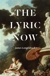 Book cover of The Lyric Now by James Longenbach
