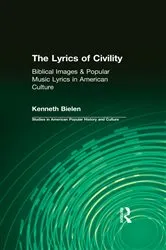 Book cover of The Lyrics of Civility by Kenneth Bielen