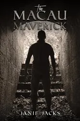 Book cover of The Macau Maverick by Janie Jacks
