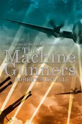 Book cover of The Machine Gunners by Robert Westall