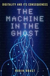 Book cover of The Machine in the Ghost by Robin Boast