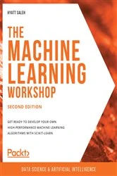 Book cover of The Machine Learning Workshop (2nd ed.) by Hyatt Saleh