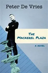 Book cover of The Mackerel Plaza by Peter De Vries