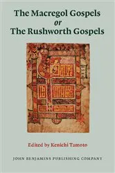 Book cover of The Macregol Gospels or The Rushworth Gospels by Kenichi Tamoto