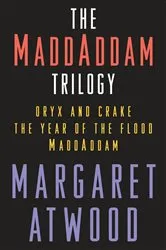 Book cover of The MaddAddam Trilogy Bundle by Margaret Atwood