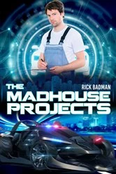 Book cover of The Madhouse Projects by Rick Badman