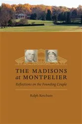 Book cover of The Madisons at Montpelier by Unknown