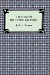 Book cover of The Madman: His Parables and Poems by Kahlil Gibran