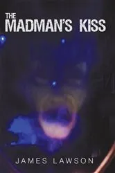 Book cover of The Madman's Kiss by Unknown