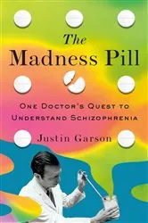 Book cover of The Madness Pill by Justin Garson