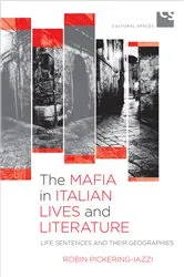 Book cover of The Mafia in Italian Lives and Literature by Robin Pickering-Iazzi