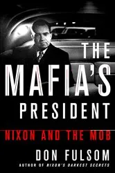 Book cover of The Mafia's President by Don Fulsom