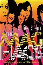 Book cover of The Mag Hags by Lollie Barr