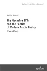 Book cover of The Magazine Shi‛r and the Poetics of Modern Arabic Poetry by Barbara Michalak-Pikulska