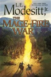 Book cover of The Mage-Fire War by Modesitt, Jr., L. E.