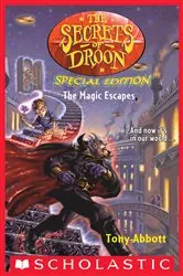 Book cover of The Magic Escapes (The Secrets of Droon: Special Edition #1) by Tony Abbott