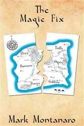 Book cover of The Magic Fix by Mark Montanaro