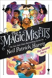 Book cover of The Magic Misfits: The Second Story by Neil Patrick Harris