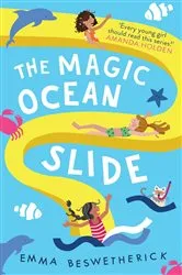Book cover of The Magic Ocean Slide by Emma Beswetherick