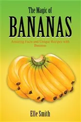 Book cover of The Magic of Bananas by Elle Smith