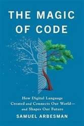 Book cover of The Magic of Code by Samuel Arbesman