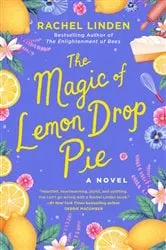 Book cover of The Magic of Lemon Drop Pie by Rachel Linden