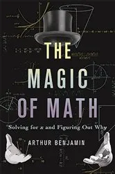 Book cover of The Magic of Math by Unknown