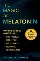 Book cover of The Magic of Melatonin by Unknown