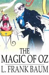 Book cover of The Magic of Oz by L. Frank Baum