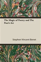 Book cover of The Magic of Poetry and the Poet's Art by Stephen Vincent Benet