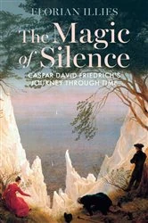 Book cover of The Magic of Silence by Florian Illies